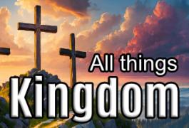 All Things Kingdom